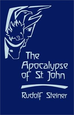 The Apocalypse of St. John: Lectures on the Book of Revelation (Cw 104) (Paperba