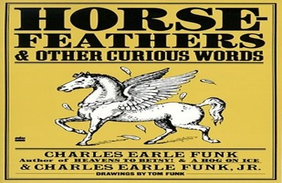 Horsefeathers, Funk, Charles Earle
