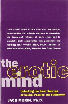 The Erotic Mind: Unlocking the Inner Sources of Passion and Fulfillment - pa...