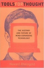 Tools for Thought: The History and Future of Mind-Expanding Technology, Rheingol