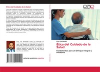 ÉTica Del Cuidado De La Salud Fundamentos Para Un Enfoque Integral Y Proactivo