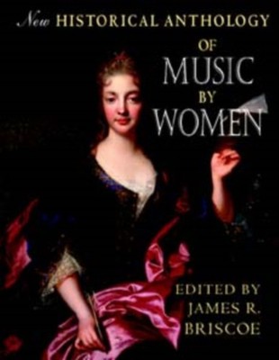 New Historical Anthology of Music by Women by James R. Briscoe PAPERBACK