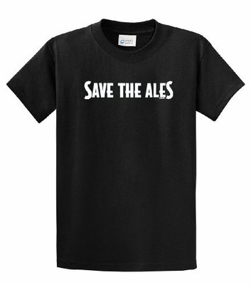 Beer T-shirt Save The Ales Brewery Pub IPA Stout Sour Lager Tee Shirt Funny