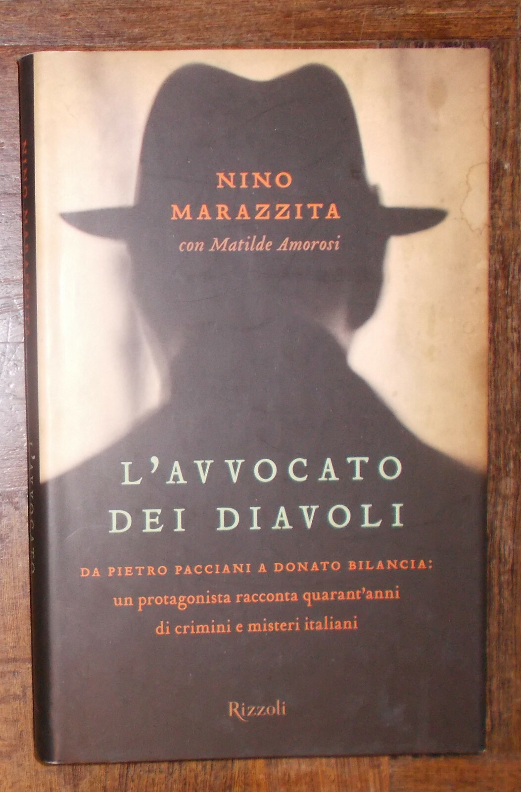 L'AVVOCATO DEI DIAVOLI NINO MARAZZITA 2006 1°EDIZIONE RIZZOLI RILEGATO