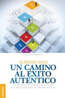 Alfredo Diez | Un Camino Al éXito AutéNtico | Taschenbuch | Spanisch (2014)