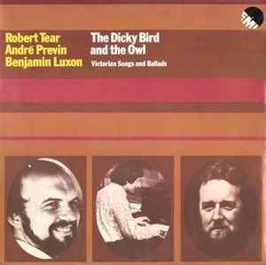Robert Tear - Dicky Bird And The Owl Victorian Songs And Ballads -  - E7294z