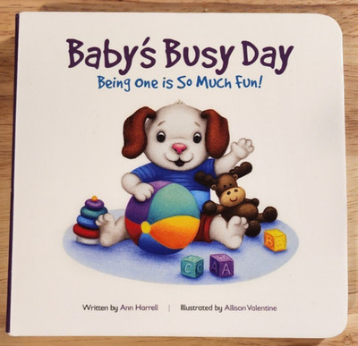 Baby's Busy Day: Being One is So Much Fun! Board Book