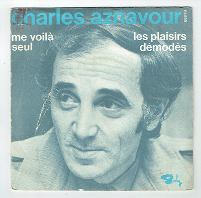 Charles Aznavour Vinyl 45 Runden Sp Me Voila Seul -die Schlägern Mode -barclay