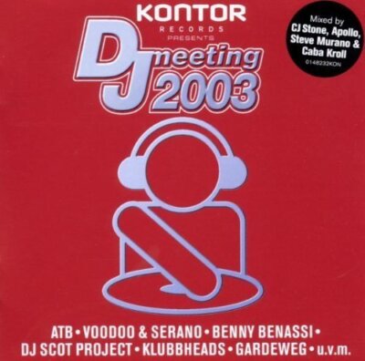 Kontor pres. DJ Meeting 2003 (mixed) - 2 CD - ATB, Voodoo & Serano, Klubbhead...
