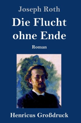 Die Flucht Ohne Ende (Gro?Druck): Roman
