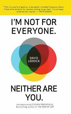 I'm Not for Everyone. Neither Are You., Paperback by Leddick, David; Coyne, S...