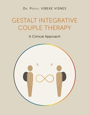 Gestalt Integrative Couple Therapy A Clinical Approach Vibeke Visnes Taschenbuch
