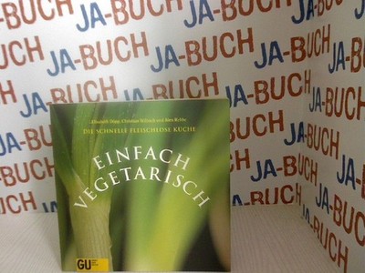 Einfach vegetarisch, Lust auf vegetarisch Döpp, Elisabeth Christian Willrich und