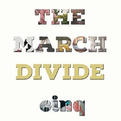 The March Divide cinq (CD)