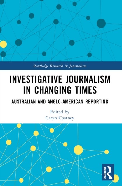 Investigative Journalism in Changing Times (Paperback Book)