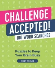 Challenge Accepted!: 100 Word Searches - Paperback By Kravis, Andy - GOOD
