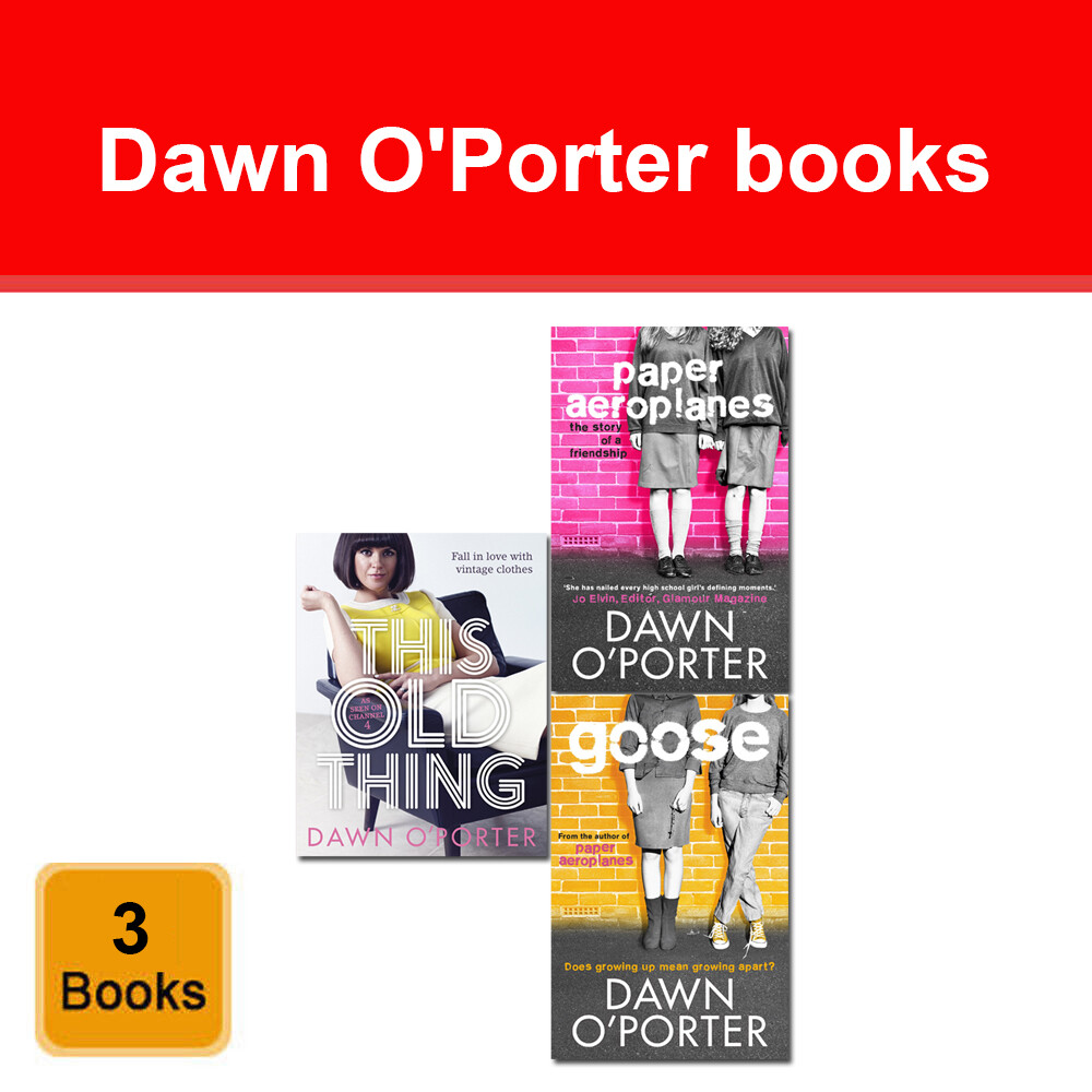 Dawn O'Porter 3 Books Collection Set This Old Thing, Paper Aeroplanes Series