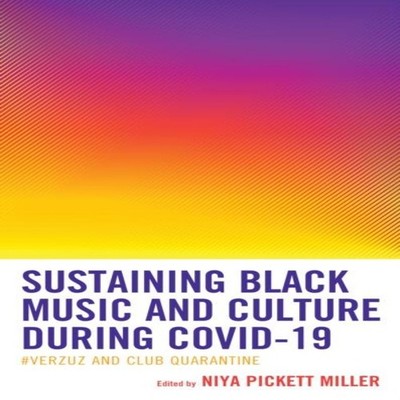 Sustaining Black Music and Culture during COVID-19 #Verzuz and Cl