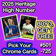 2025 Topps Heritage High Number CHROME Parallels! Complete Your Set! U-Pick!
