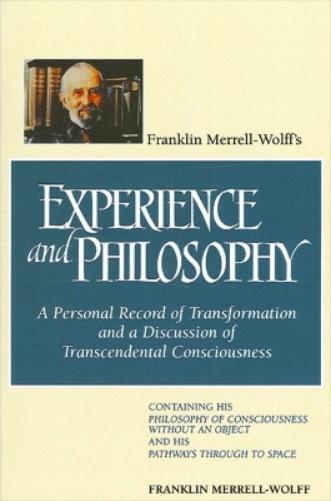 Franklin Merrell-Wo Franklin Merrell-Wolff's Experience and Philoso (Tascabile)
