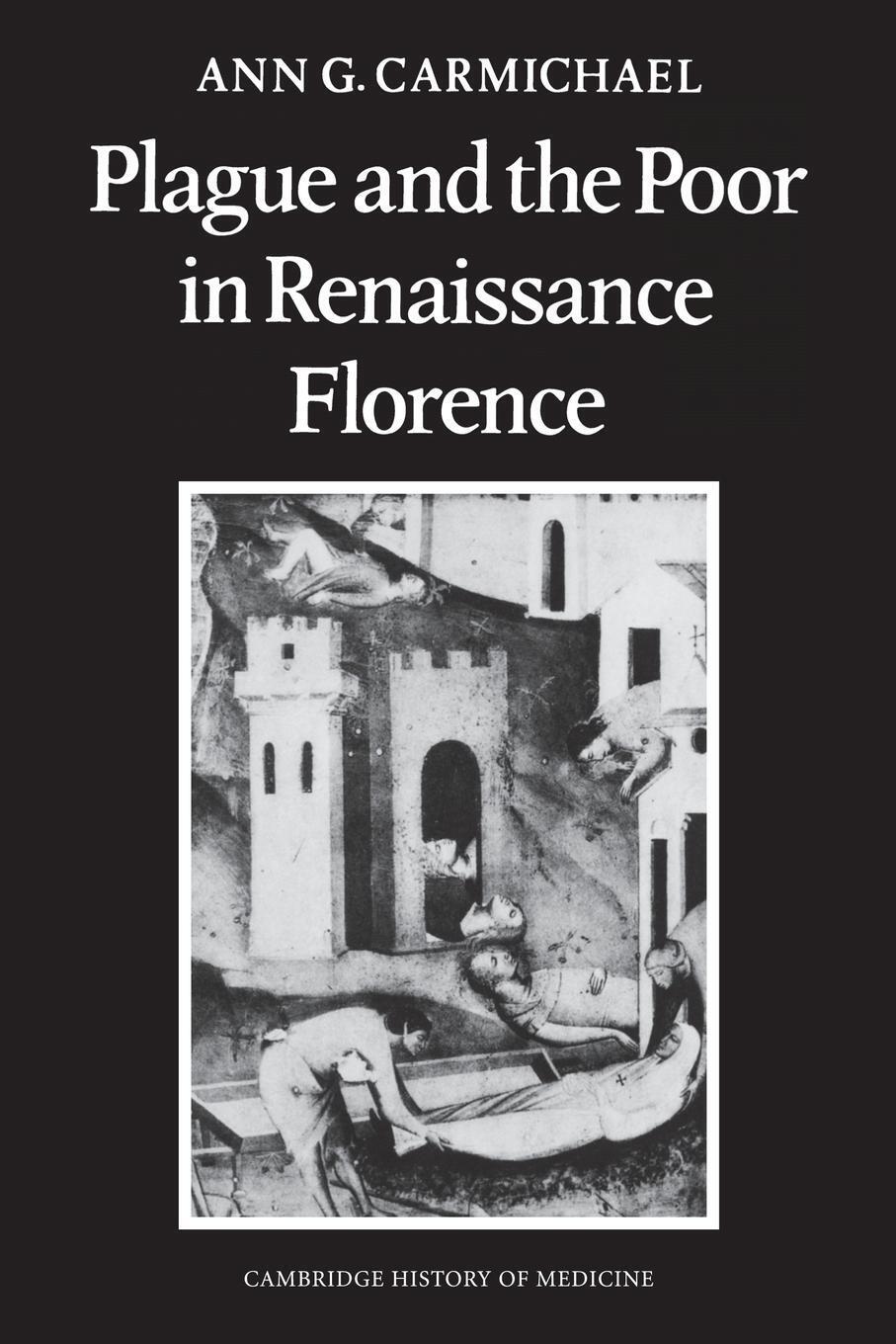 Thumbnail - Plague And The Poor In Renaissance Florence Ann G. Carmichael