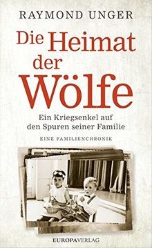 Die Heimat der Wölfe: Ein Kriegsenkel auf den Spuren sei... | Buch | Zustand gut