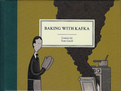 Baking With Kafka Comics by Tom Gauld Hardcover Humor Funny Comic Book Very Good