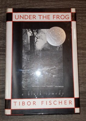 Under the Frog by Tibor Fischer HCDJ 1st U.S. Edition/1st Printing Very Good