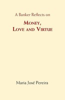 Money, Love And Virtue Maria Pereira Taschenbuch Kartoniert / Broschiert 2015