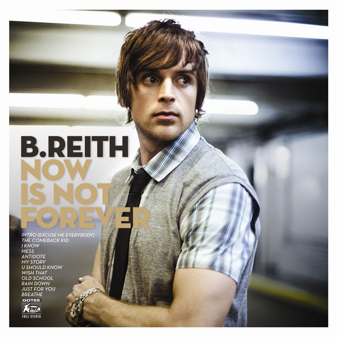 B. Reith Now Is Not Forever (CD)