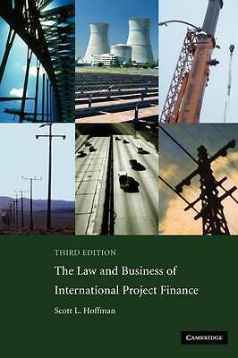The Law and Business of International Project Finance Hoffman Hardback 3e