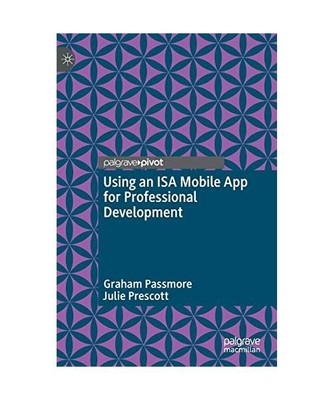 Using an ISA Mobile App for Professional Development, Julie Prescott, Graham Pas