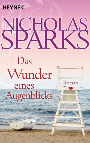 Das Wunder eines Augenblicks: Roman Nicholas, Sparks und Zöfel Adelheid: