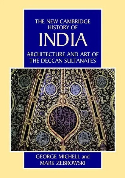 George Michell (U. A.) | Architecture And Art Of The Deccan Sultanates | Buch-image