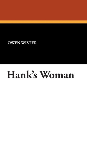 Owen Wister | Hank's Woman | Buch | Englisch (2024) | Wildside Press-image
