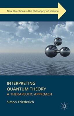Friederich - Interpretation der Quantentheorie - Neues Hardcover- oder Gehäusebuch - J555z