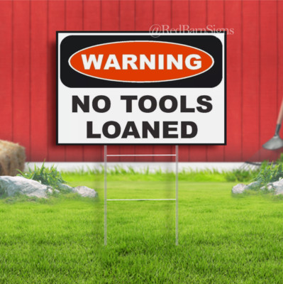 Warning No Tools Loaned Tool Box Work Safety Business Yard Sign with ...