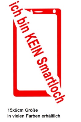 Ich bin kein Smartloch   Aufkleber Autoaufkleber, kein Händy beim fahren  (192)