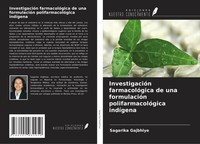 InvestigacióN FarmacolóGica De Una FormulacióN PolifarmacolóGica IndíGena Sagari