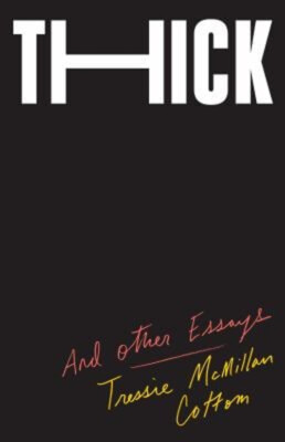 Thick : And Other Essays Hardcover Tressie McMillan Cottom
