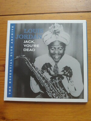 LOUIS JORDAN ''THE ESSENTIAL BLUE ARCHIVE... CD jack you re dead