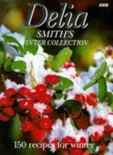 Delia Smith's Winter Collection: 150 Recipes for Winter - Hardcover - ACCEPTABLE