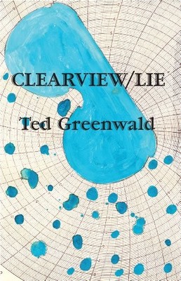 CLEARVIEW/LIE By Ted Greenwald *Excellent Condition*