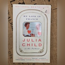 My Life in France by Julia Child with Alex Prud'homme Paperback Book