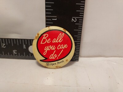 Be All You Can Do Open Doors Canada Vintage Pinback Button