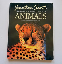 JONATHAN SCOTT'S SAFARI GUIDE TO EAST AFRICAN ANIMALS BY Jonathan Scott 2007