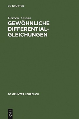 Gewöhnliche Differentialgleichungen (de Gruyter Lehrbuch) by Amann, Herbert