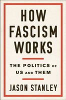 How Fascism Works ~ Jason Stanley ~ 9780525511830