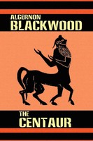 The Centaur Algernon Blackwood Taschenbuch Kartoniert / Broschiert Englisch 2024