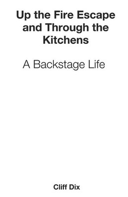 Up the Fire Escape and Through the Kitchens by Cliff Dix (English) Paperback Boo